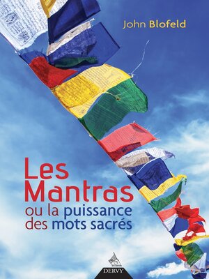 cover image of Les Mantras--ou la puissance des mots sacrés